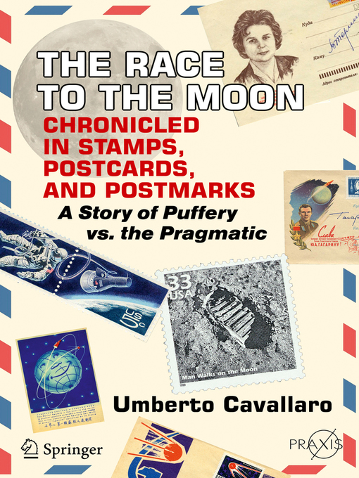 Title details for The Race to the Moon Chronicled in Stamps, Postcards, and Postmarks by Umberto Cavallaro - Available
